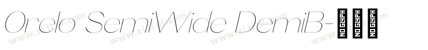 Orelo SemiWide DemiB字体转换